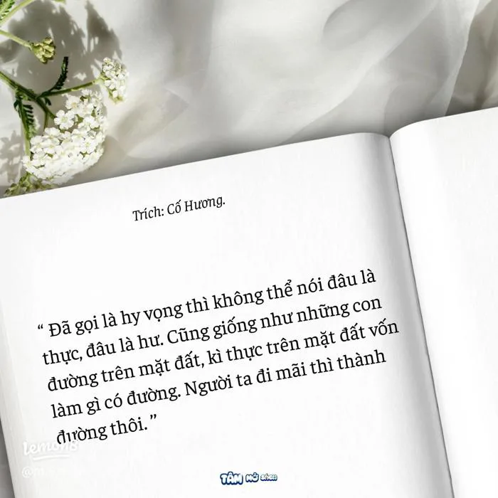 Người ta đi mãi thì thành đường thôi” – trích dẫn sách hay về hy vọng và  cuộc sống