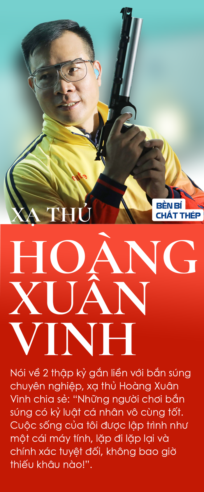 Xạ thủ Hoàng Xuân Vinh và 20 năm thăng trầm với bắn súng Việt Nam: “Chất  thép trong tôi được tích luỹ ngày này qua ngày khác, khi đủ về lượng sẽ