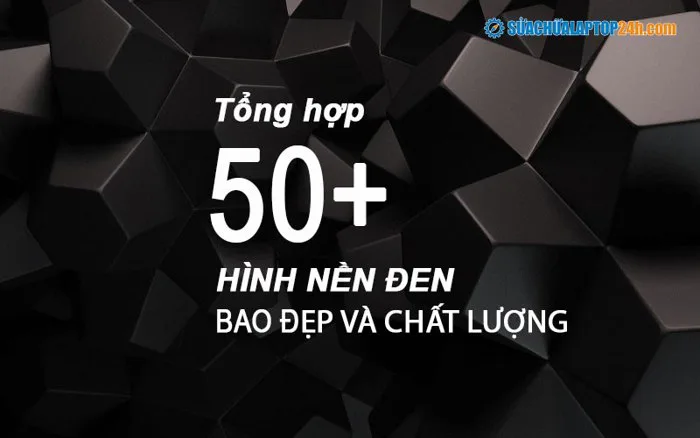 Tổng hợp] 50+ hình nền đen hiện đại, chất lượng cao