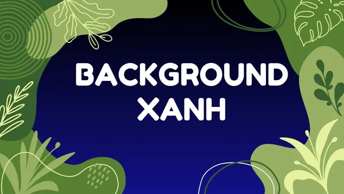 Tải ngay 35+ background xanh cực ấn tượng và đẹp mắt