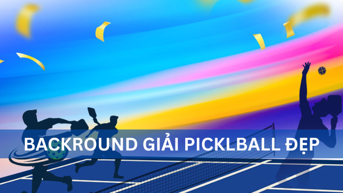 Top 10+ Mẫu Background Giải Pickleball đẹp - HVShop