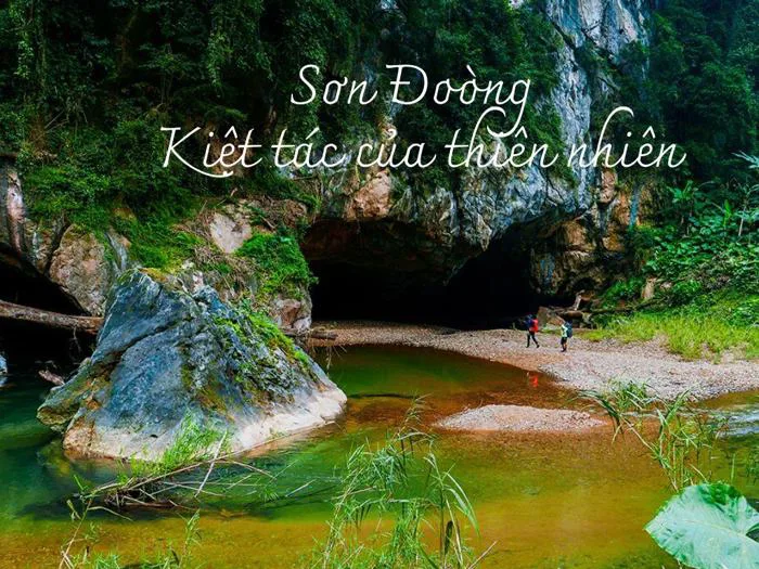 Những lý do bạn phải đến Sơn Đoòng ít nhất một lần trong đời - BlogAnChoi